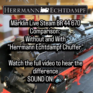 Herrmann Echtdampf Chuffer für Märklin Live Steam BR 44 670